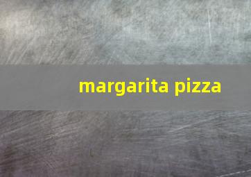 margarita pizza